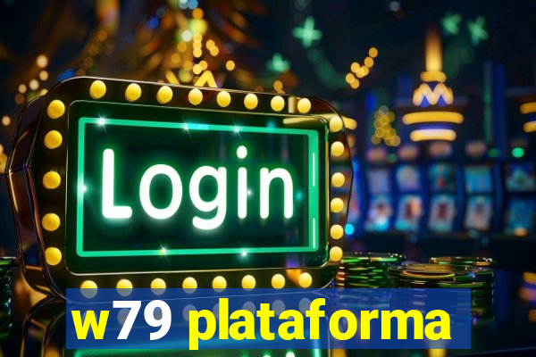 w79 plataforma